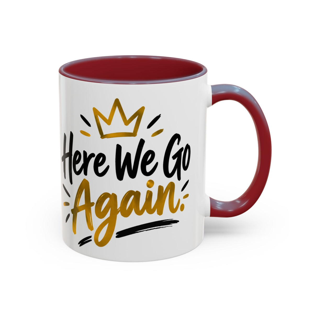 Here We Go Again Coffee Mug