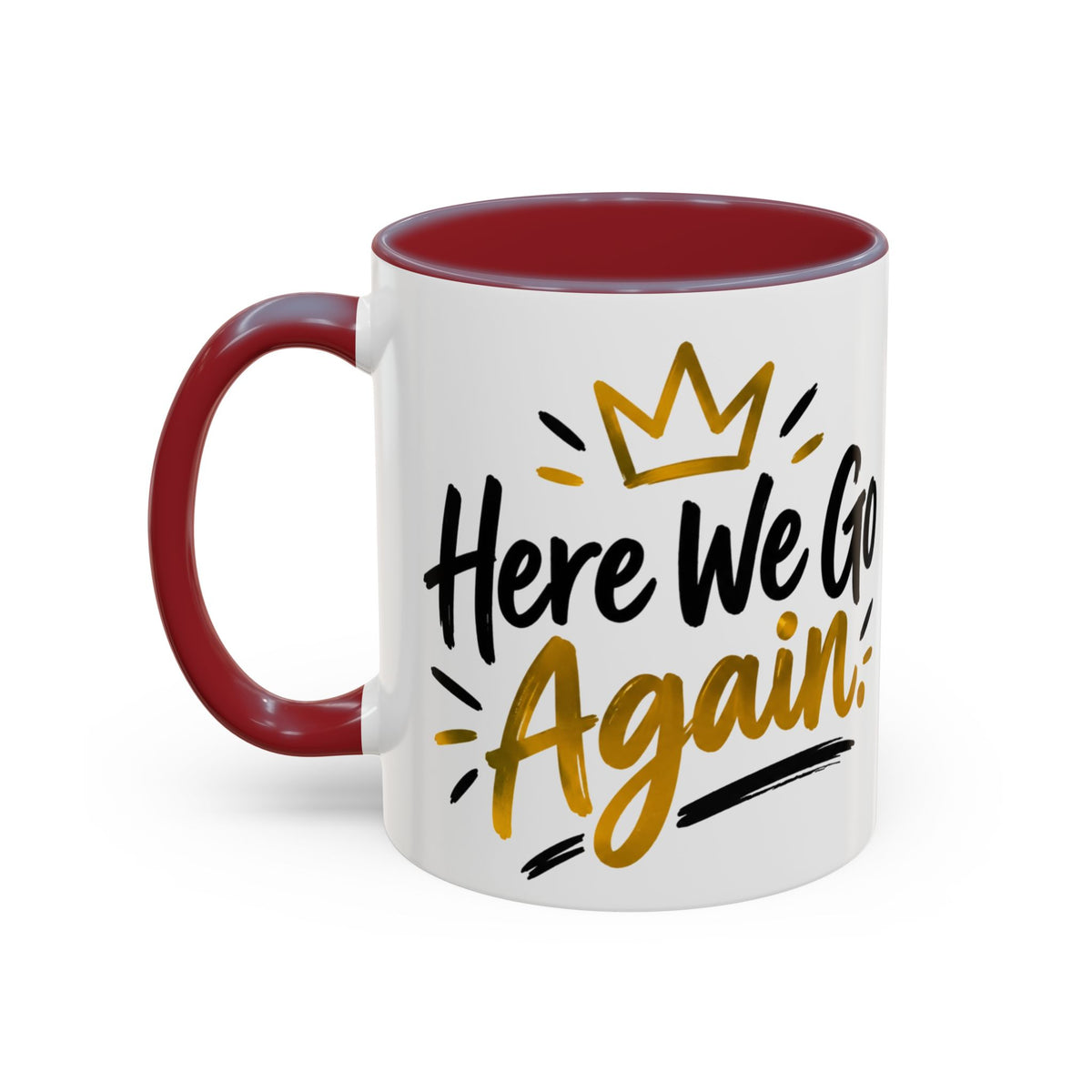 Here We Go Again Coffee Mug